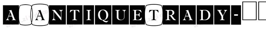 a_AntiqueTrady字体转换