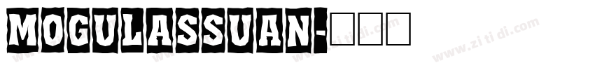 MogulAssuan字体转换