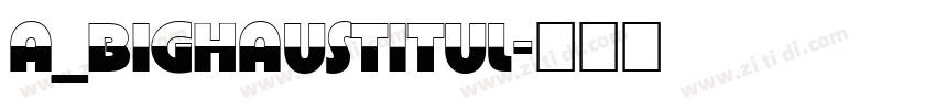 a_BighausTitul字体转换