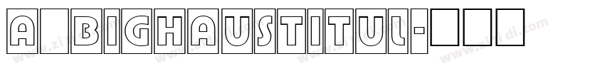 a_BighausTitul字体转换