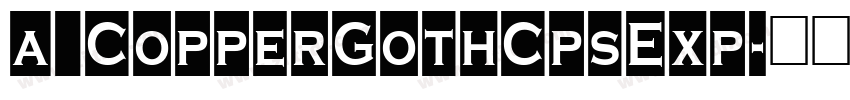 a_CopperGothCpsExp字体转换