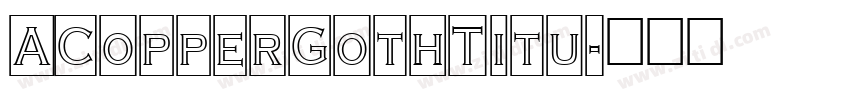 ACopperGothTitu字体转换