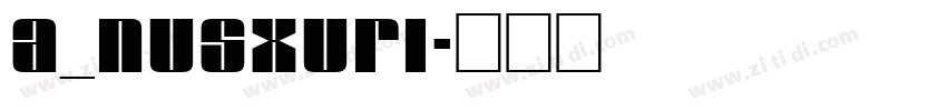 A_Nusxuri字体转换
