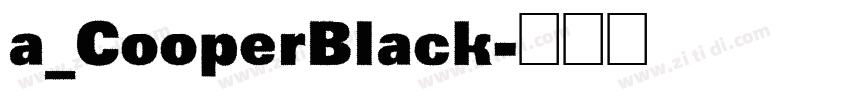 a_CooperBlack字体转换 a_CooperBlack字体转换