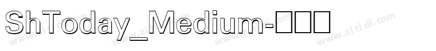 ShToday_Medium字体转换