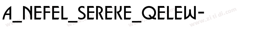 A_Nefel_Sereke_Qelew字体转换