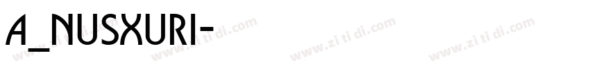 A_Nusxuri字体转换
