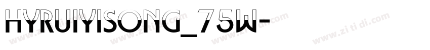 HYRuiYiSong_75W字体转换