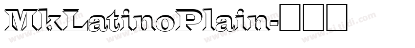 MkLatinoPlain字体转换