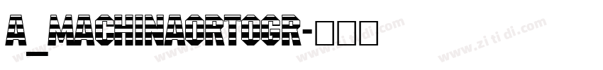 a_MachinaOrtogr字体转换