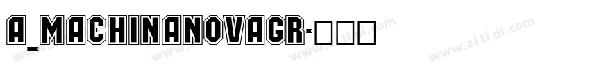 a_MachinaNovaGr字体转换