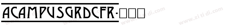 ACampusGrDcFr字体转换