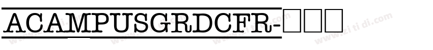 ACampusGrDcFr字体转换