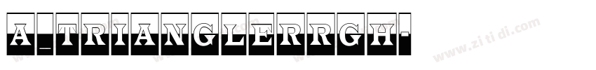 a_TrianglerRgh字体转换