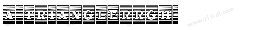 a_TrianglerRgh字体转换