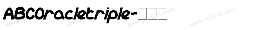 ABCOracletriple字体转换 ABCOracletriple字体转换
