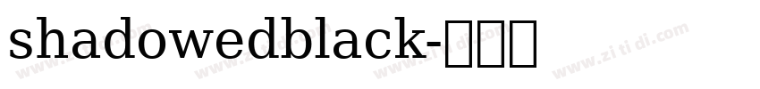 shadowedblack字体转换