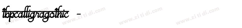 TBPCalligraGothic字体字体转换