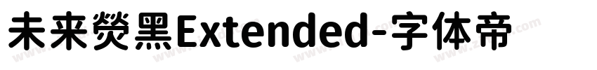 未来熒黑Extended字体转换