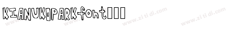 KIANUKOPARKfont字体转换