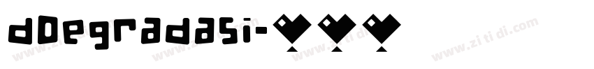 dDegradasi字体转换