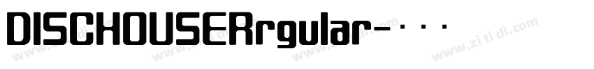 DISCHOUSERrgular字体转换