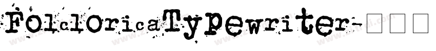 FolcloricaTypewriter字体转换
