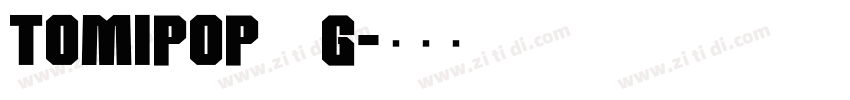 Tomipop__G字体转换