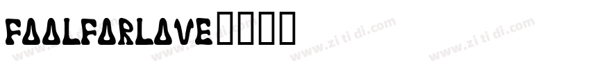 foolforlove字体转换