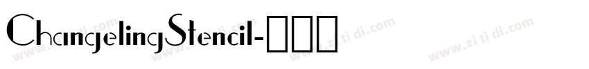 ChangelingStencil字体转换