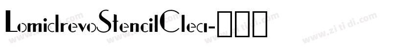 LomidrevoStencilClea字体转换