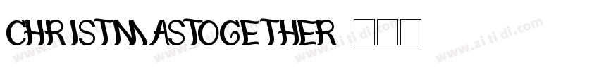 ChristmasTogether字体转换