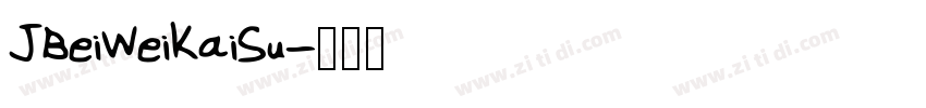 JBeiWeiKaiSu字体转换