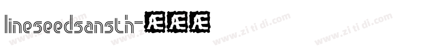 lineseedsansth字体转换