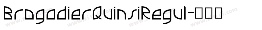 BrogadierQuinsiRegul字体转换