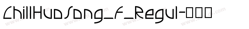 ChillHuoSong_F_Regul字体转换