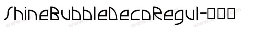 ShineBubbleDecoRegul字体转换
