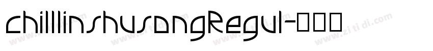 chilllinshusongRegul字体转换
