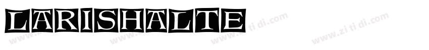 LarishAlte字体转换