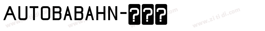 Autobabahn字体转换