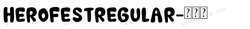 HeroFestRegular字体转换