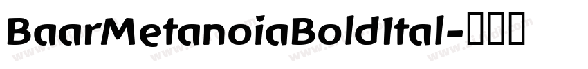 BaarMetanoiaBoldItal字体转换