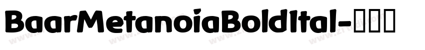 BaarMetanoiaBoldItal字体转换