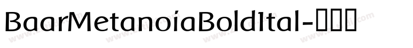 BaarMetanoiaBoldItal字体转换
