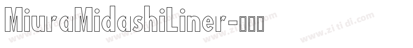MiuraMidashiLiner字体转换