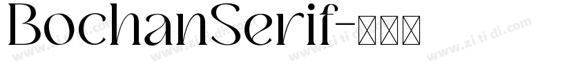 BochanSerif字体转换 BochanSerif字体转换