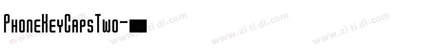 PhoneKeyCapsTwo字体转换 PhoneKeyCapsTwo字体转换