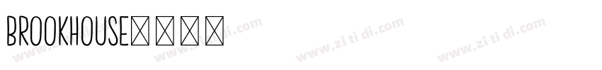 Brookhouse字体转换