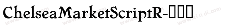 ChelseaMarketScriptR字体转换