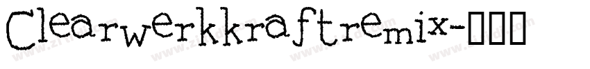 Clearwerkkraftremix字体转换